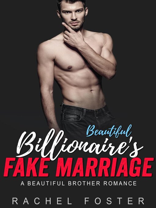Title details for Beautiful Billionaire's Fake Marriage by Rachel Foster - Available